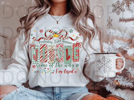 Probably Just Gonna Jingle Some #5977 - Ready to Press DTF Transfer Full Color