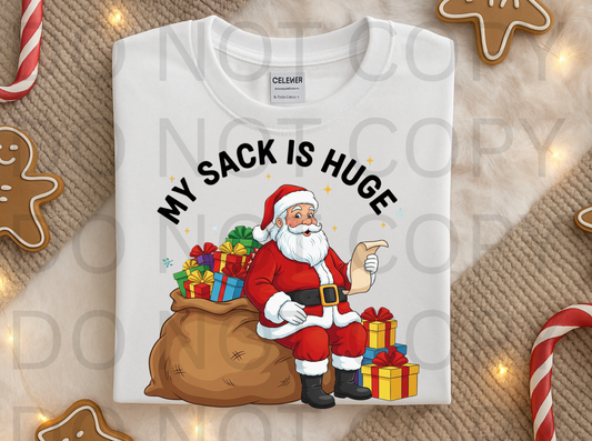 My Sack Is Huge #6024 - Ready to Press DTF Transfer Full Color