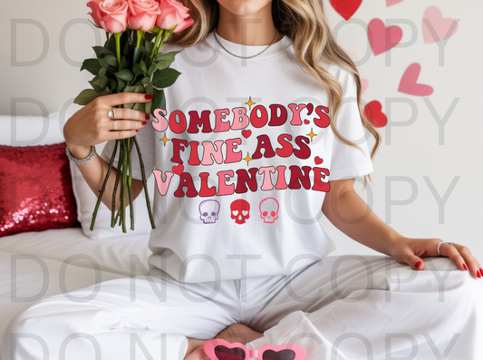 Somebody's Fine Ass Valentines #6153 - Ready to Press DTF Transfer Full Color