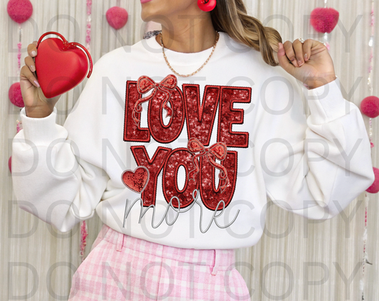 Love You More #6194 - Ready to Press DTF Transfer Full Color