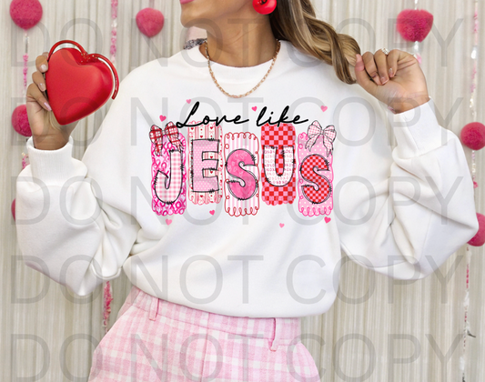 Love Like Jesus #6198 - Ready to Press DTF Transfer Full Color