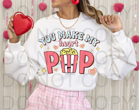 You Make My Heart POP #6206 - Ready to Press DTF Transfer Full Color