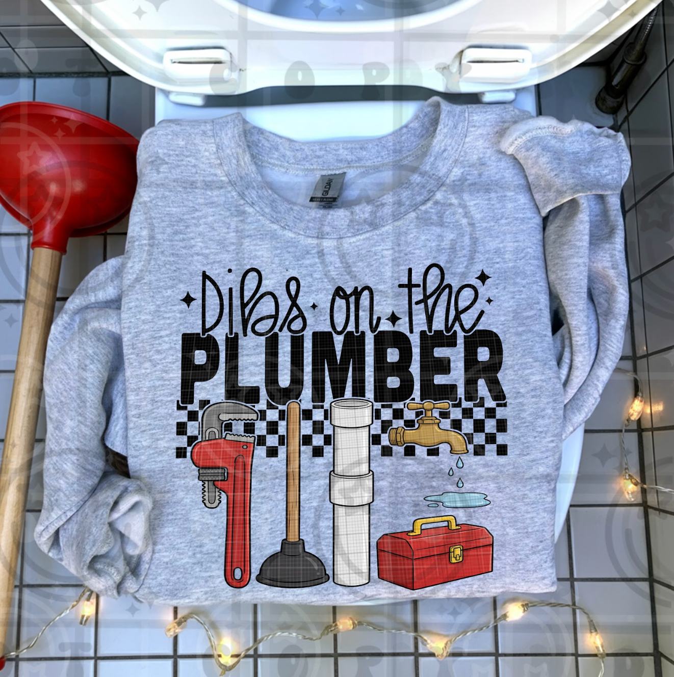 Dibs On The Plumber #6255 - Ready to Press DTF Transfer Full Color