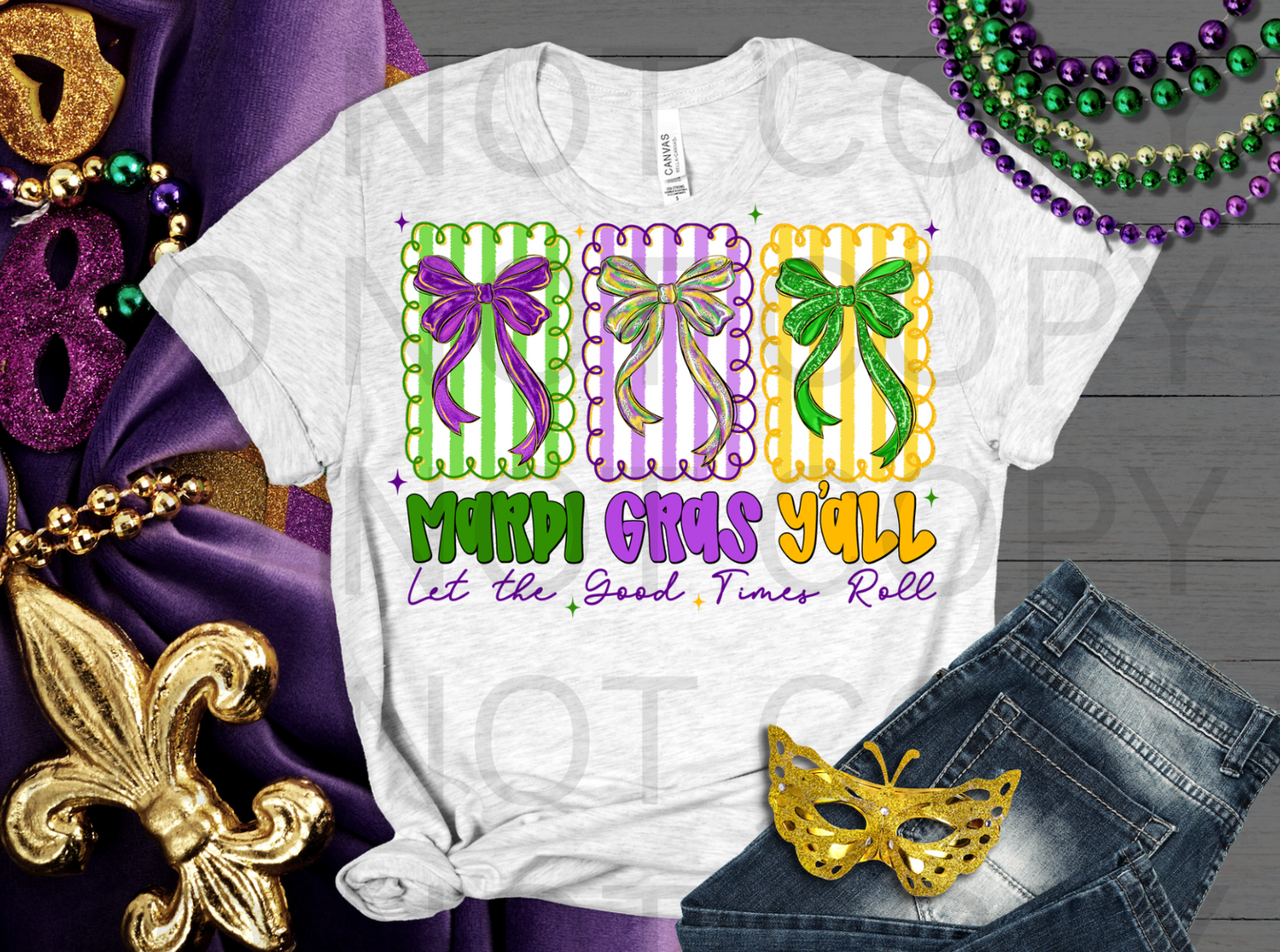 Mardi Gras, Let The Good Times Roll #6275 - Ready to Press DTF Transfer Full Color