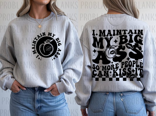 I Maintain My Big A$$ - POCKET ONLY #6294 - Ready to Press DTF Transfer Full Color