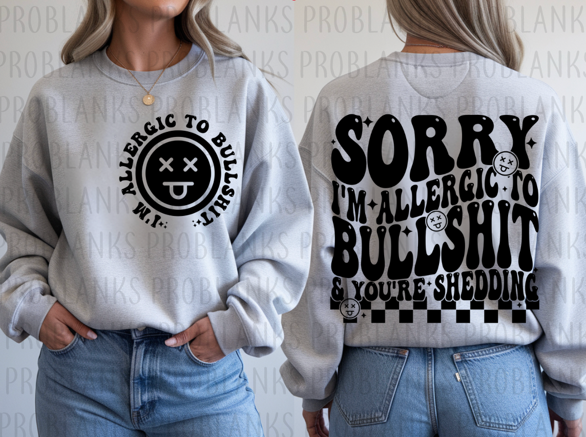 Sorry Im Allergic To Bullsh!t - POCKET ONLY #6302 - Ready to Press DTF Transfer Full Color