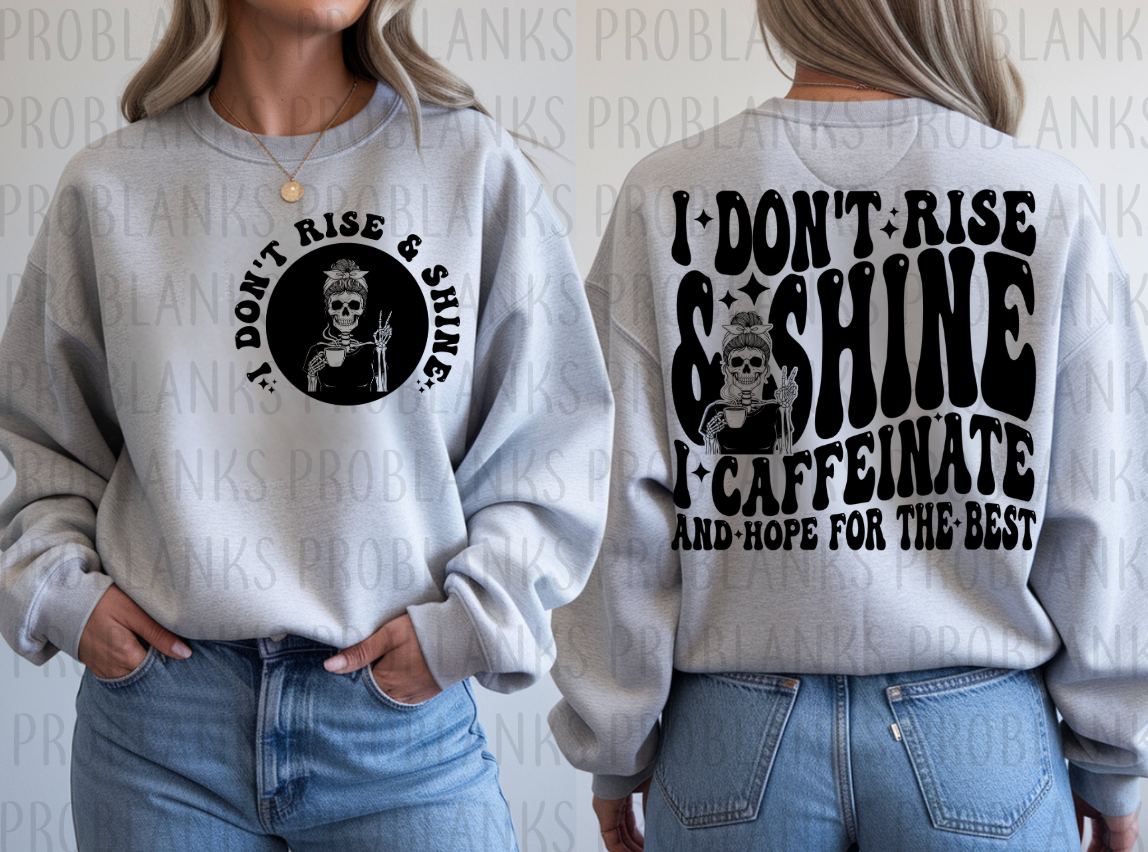 I Don't Rise & Shine - POCKET ONLY #6300 - Ready to Press DTF Transfer Full Color