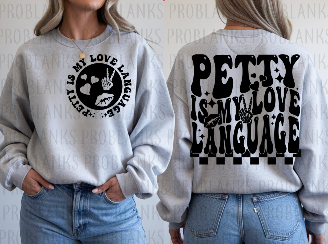 Petty Is My Love Language - POCKET ONLY #6299 - Ready to Press DTF Transfer Full Color