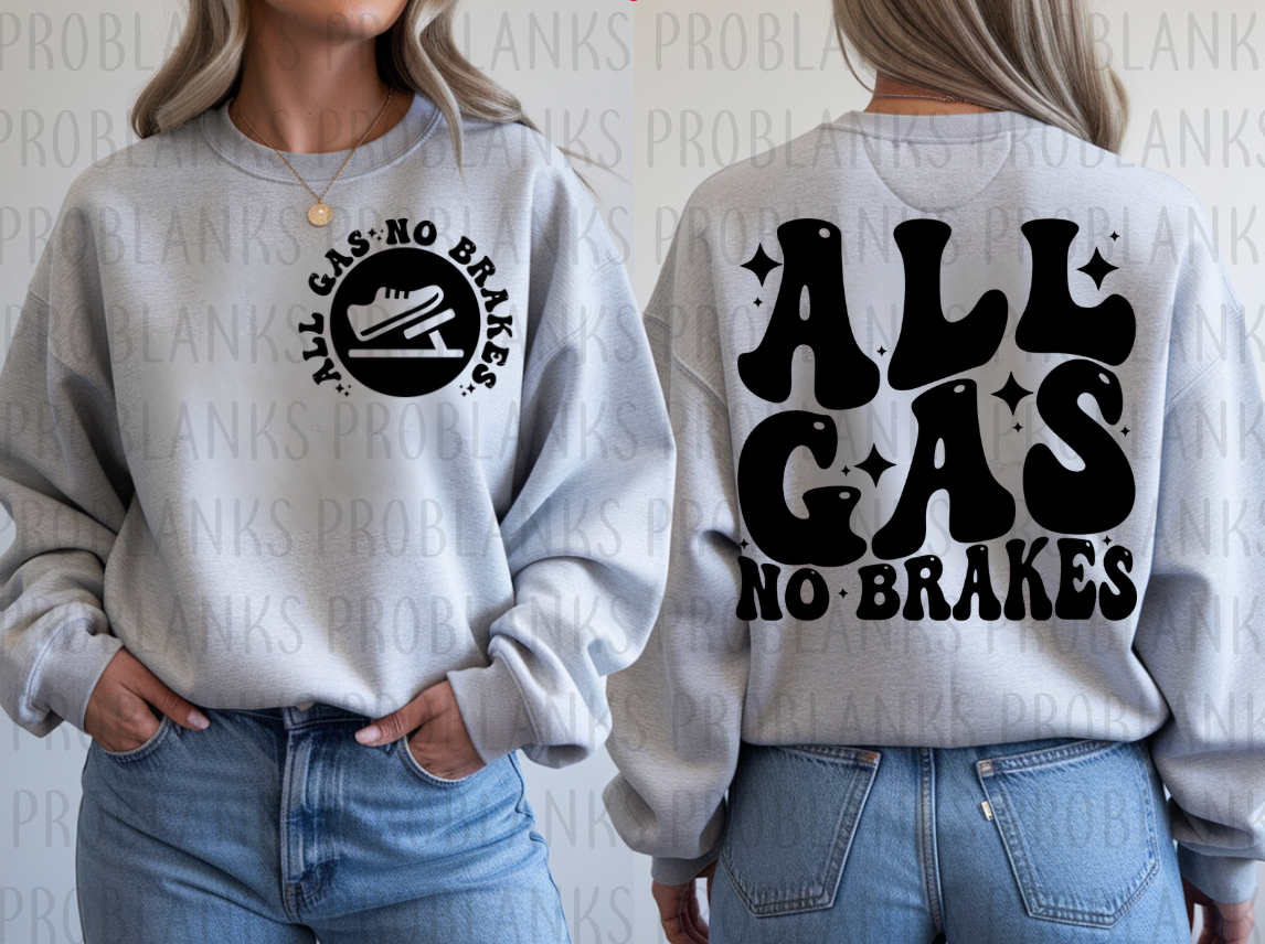 All Gas No Breaks - BACK ONLY #6298 - Ready to Press DTF Transfer Full Color