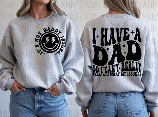 I Have A Dad - POCKET ONLY #6292 - Ready to Press DTF Transfer Full Color