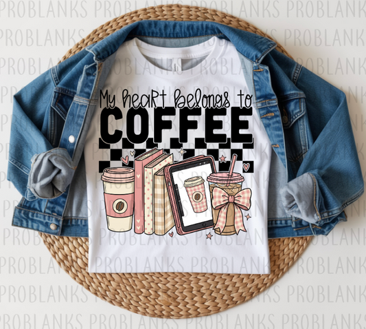 My Heart Belongs To Coffee #6334 - Ready to Press DTF Transfer Full Color