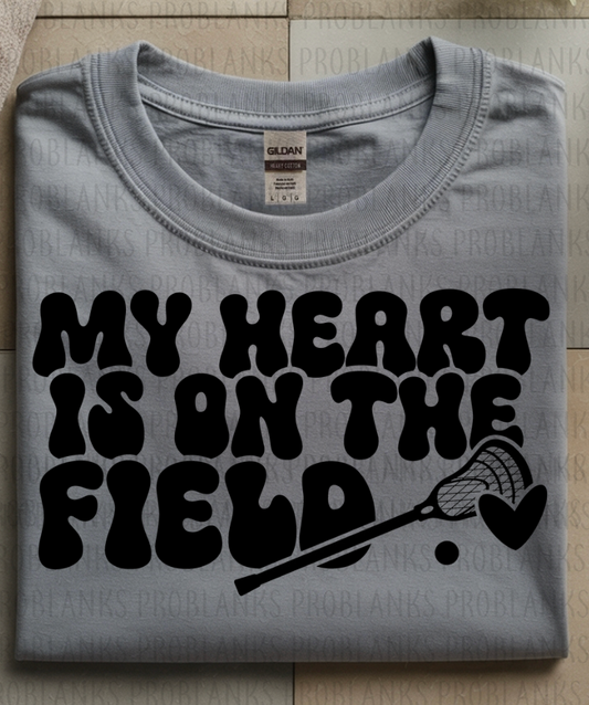 My Heart Is On The Field - Lacrosse #6375 - Ready to Press DTF Transfer Full Color