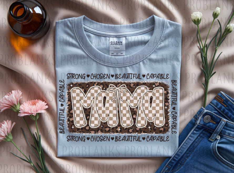 MAMA Strong, Beautiful, Capable #6455 - Ready to Press DTF Transfer Full Color