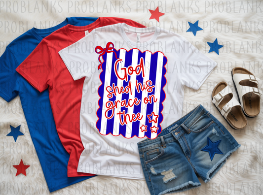 God Shed His Grace On Thee #6498 - Ready to Press DTF Transfer Full Color