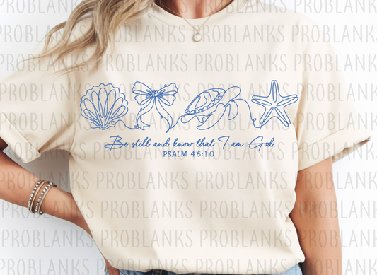 Be Still & Know That I Am God #6507 - Ready to Press DTF Transfer Full Color