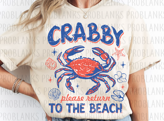 Crabby Please Return To The Beach #6512 - Ready to Press DTF Transfer Full Color