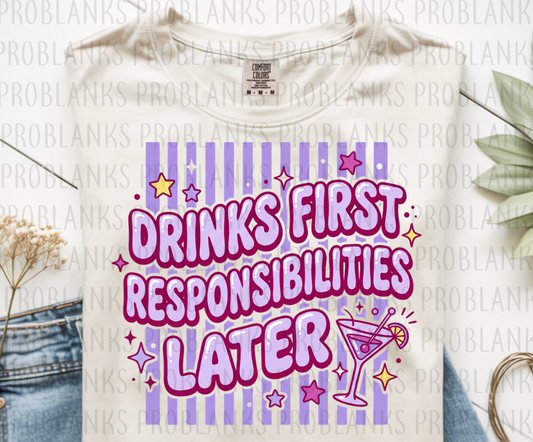 Drink First Responsibilities Later #6620 - Ready to Press DTF Transfer Full Color