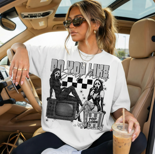 Do You Like Scary Movies? #6624 - Ready to Press DTF Transfer Full Color