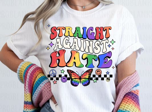 Straight Against Hate #6796 - Ready to Press DTF Transfer Full Color