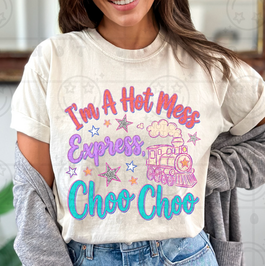 I'm A Hot Mess Express #6903 - Ready to Press DTF Transfer Full Color