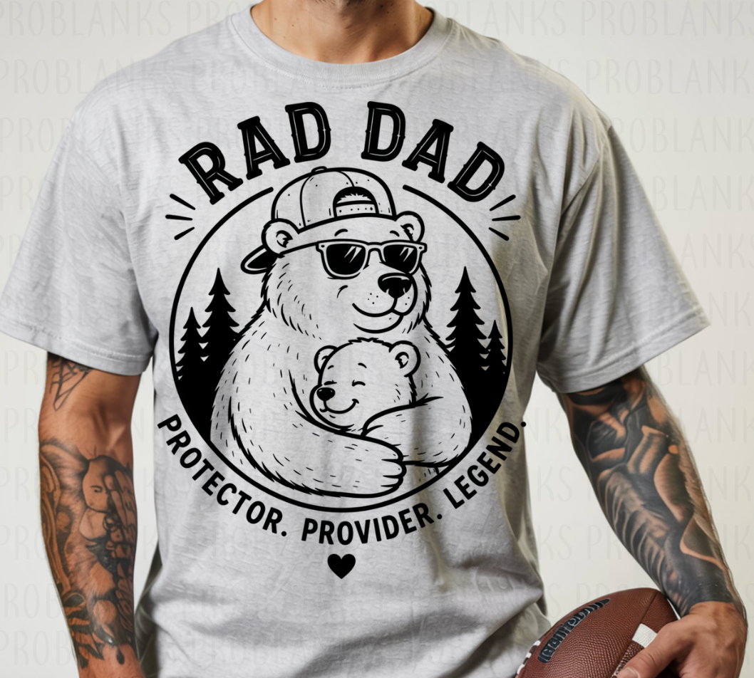 Rad Dad - Protector, Provider, Legend - $2 Transfer Thursday - ADULT 11 Inch Transfer