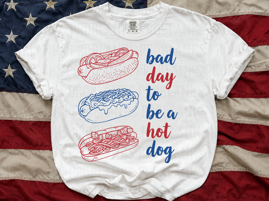 Bad Day To Be A Hot Dog #6939 - Ready to Press DTF Transfer Full Color