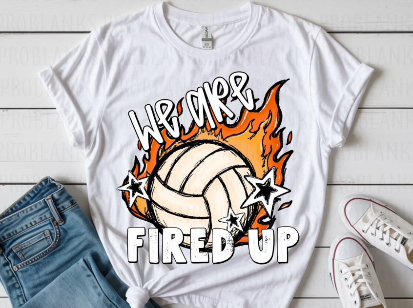 We Are Volleyball Fired Up #6954 - Ready to Press DTF Transfer Full Color