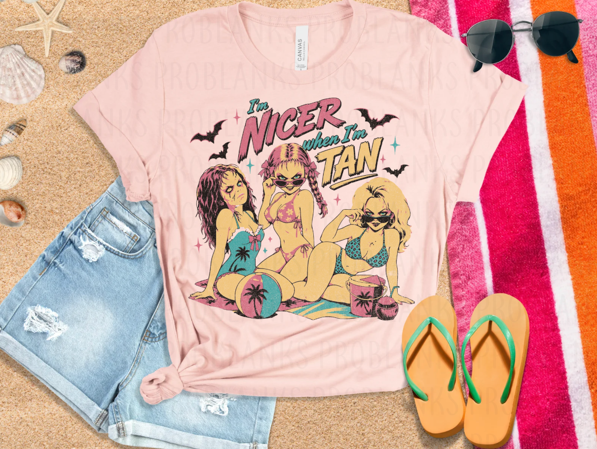 I'm Nicer When I'm Tan - $2 Transfer Thursday - ADULT 11 Inch Transfer