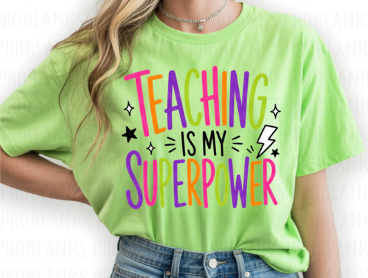 Teaching Is My Superpower #7057 - Ready to Press DTF Transfer Full Color