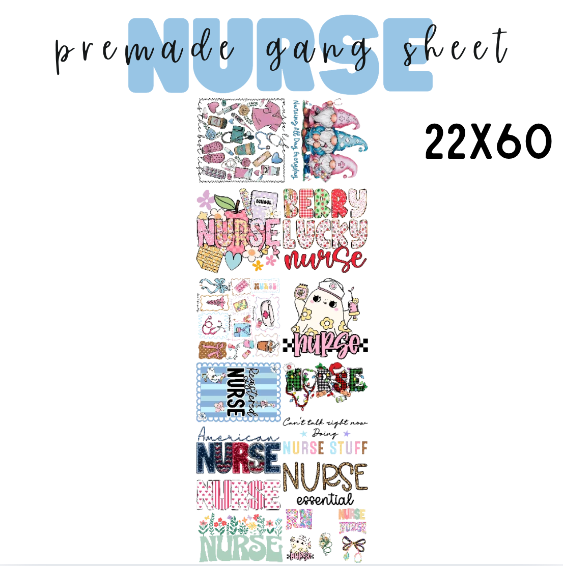 Nurse Pre-Made DTF Gang Sheet 22x60