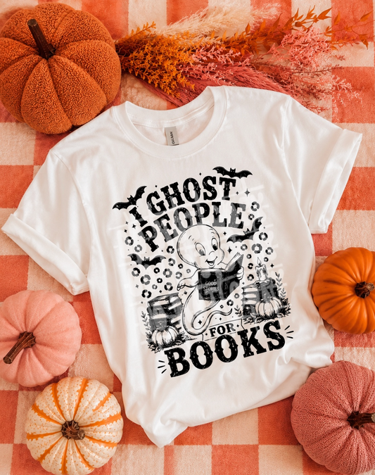 I Ghost People For Books #7079 - Ready to Press DTF Transfer Full Color