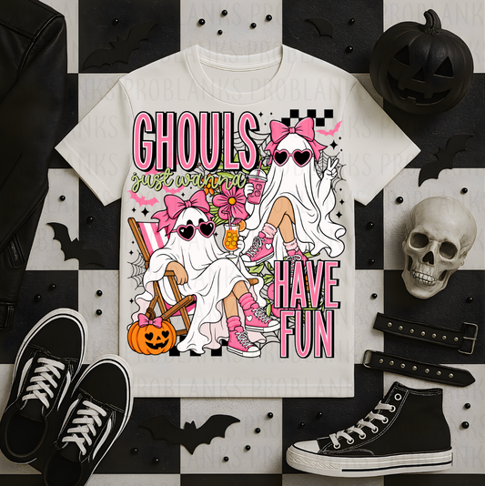 Ghouls Just Wanna Have Fun #7118  - Ready to Press DTF Transfer Full Color
