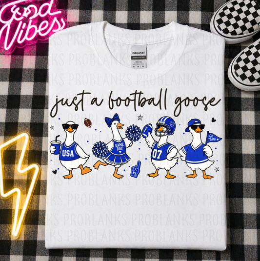 Just A Football Goose (Blue) #7147 - Ready to Press DTF Transfer Full Color