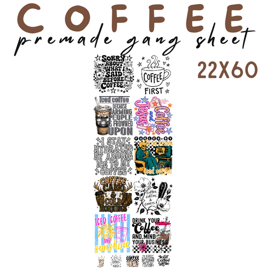 Coffee 2 Pre-Made DTF Gang Sheet 22x60