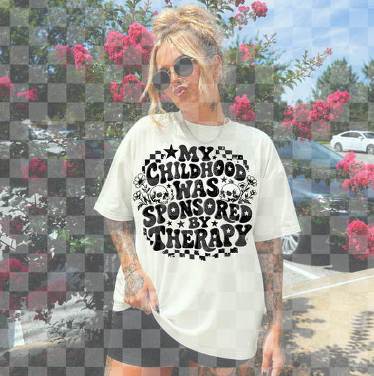 My Childhood Was Sponsored By Therapy #7165 - Ready to Press DTF Transfer Full Color