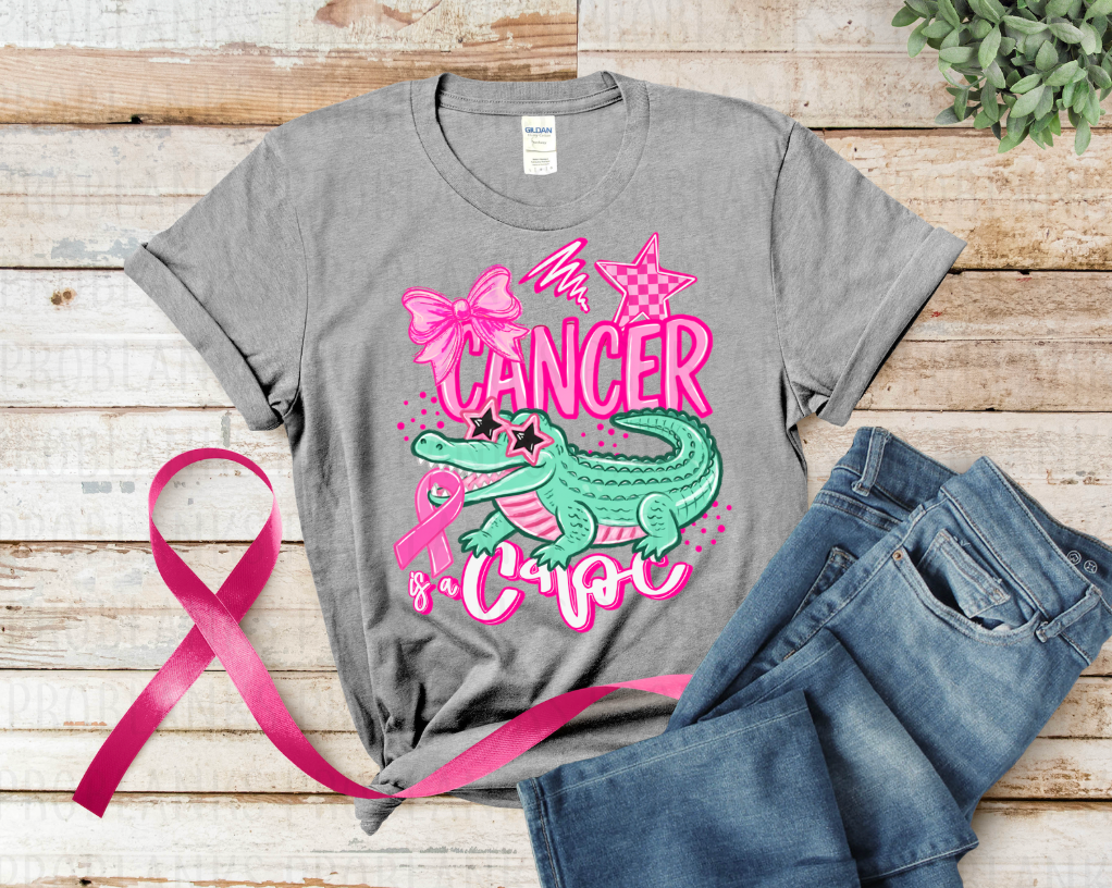 Cancer Is A Croc #7183 - Ready to Press DTF Transfer Full Color