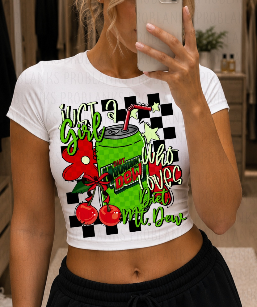 Just A Girl Who Loves Diet Mt. Dew #7259 - Ready to Press DTF Transfer Full Color
