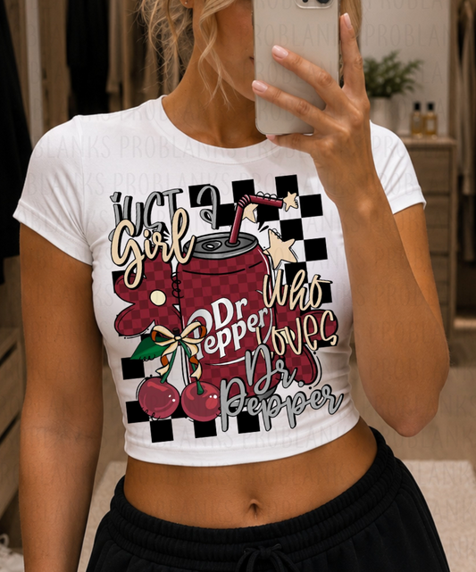 Just A Girl Who Loves Dr. Pepper #7257 - Ready to Press DTF Transfer Full Color