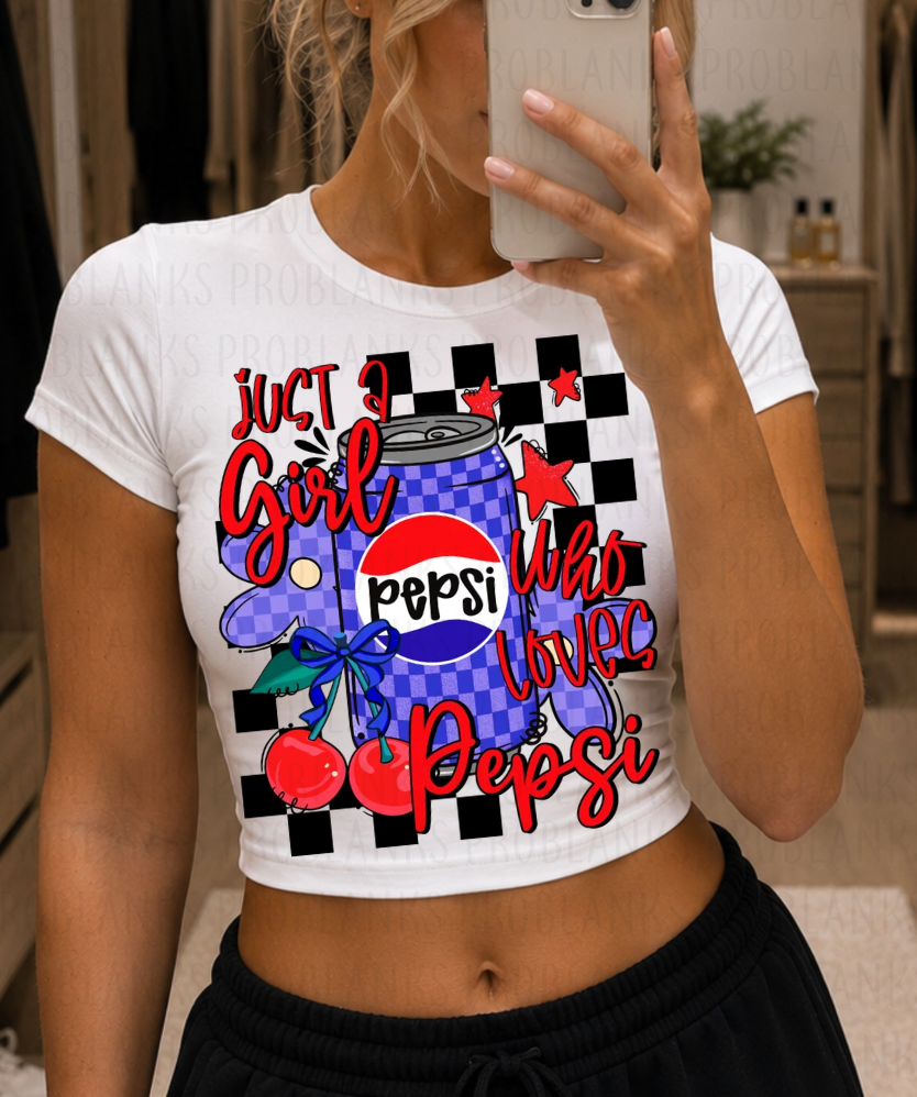 Just A Girl Who Loves Pepsi #7255 - Ready to Press DTF Transfer Full Color