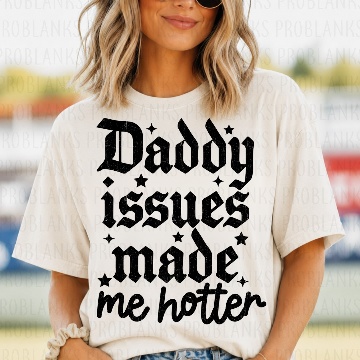 Daddy Issues Made Me Hotter #7265 - Ready to Press DTF Transfer Full Color