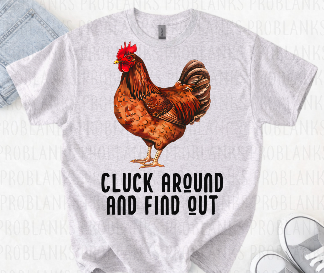 Cluck Around and Find Out - $2 Transfer Thursday - ADULT 11 Inch Transfer