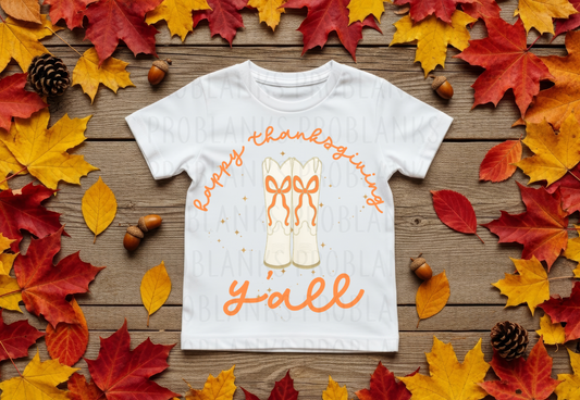 Happy Thanksgiving Y'all #7307 - Ready to Press DTF Transfer Full Color