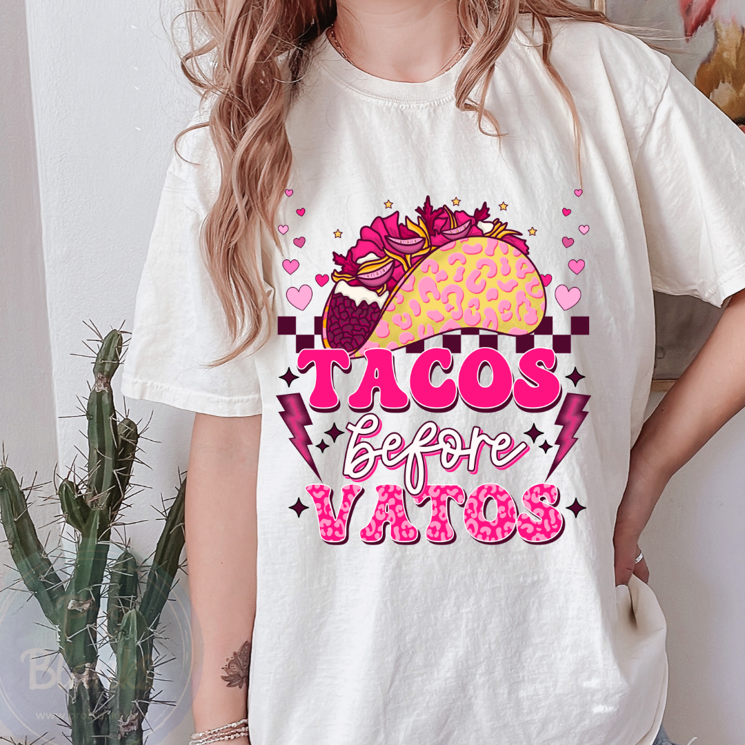 Tacos Before Vatos - Ready to Press DTF Transfer Full Color