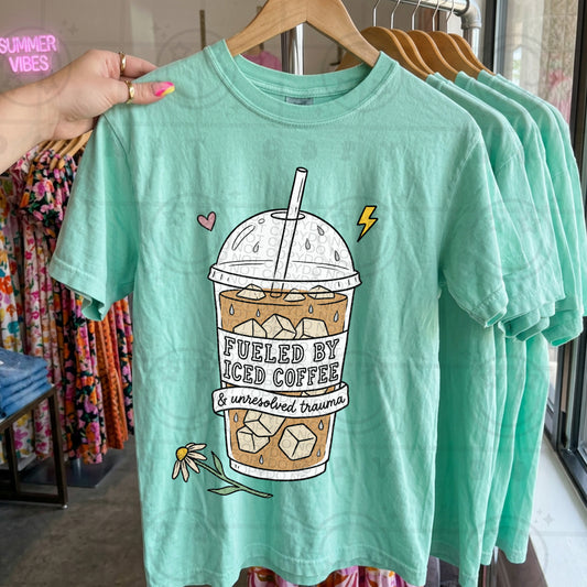 Fueled By Iced Coffee & Unresolved Trauma #6678 - Ready to Press DTF Transfer Full Color