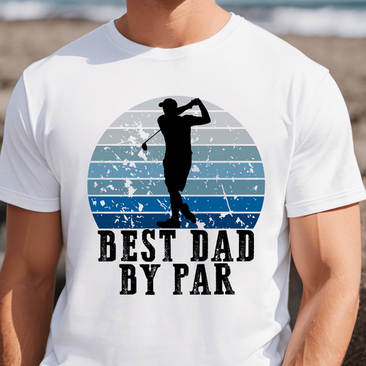 Best Dad By Par - Ready to Press DTF Transfer Full Color