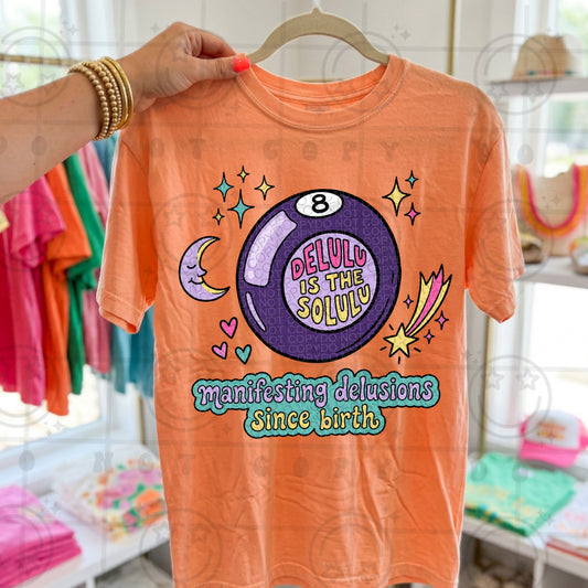 Manifesting Delusions Since Birth #6677 - Ready to Press DTF Transfer Full Color