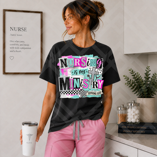 Nursing Is My Ministry #6696 - Ready to Press DTF Transfer Full Color