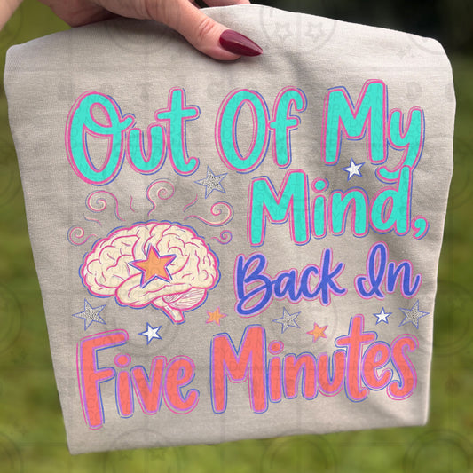 Out Of My Mind #6901 - Ready to Press DTF Transfer Full Color