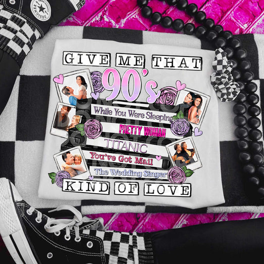 90s Kind Of Love #3402 - Ready to Press DTF Transfer Full Color - Pro Blanks