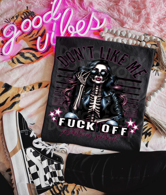 Don't Like Me #3676 - Ready to Press DTF Transfer Full Color - Pro Blanks